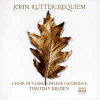 Choir of Clare College : John Rutter - Requiem : 1 CD : Timothy Brown : 8557130