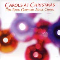 Rhos Orpheus Male Choir : Carols at Christmas : 1 CD : 2387