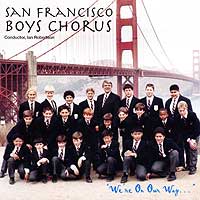 San Francisco Boys Chorus : We're On Our Way : 1 CD : Ian Robertson