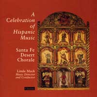 Santa Fe Desert Chorale : A Celebration of Hispanic Music : 1 CD : Linda Mack :  : 924CD