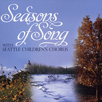 Seattle Children's Chorus : Seasons of Song : 1 CD : Kris Mason