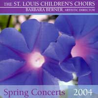 St. Louis Children's Choir : Spring Concerts 2004 : 1 CD : Barbara Berner : 