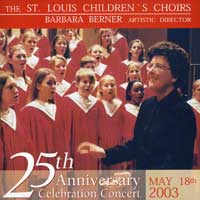 St. Louis Children's Choir : 25th Anniversary Celebration : 00  2 CDs : Barbara Berner