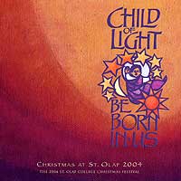 St. Olaf Choir : Child Of Light Be Born In Us : 2 CDs : Anton Armstrong :  : 2757