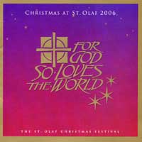 St. Olaf Choir : For God So Loves The World : 00  2 CDs : Anton Armstrong : 2939