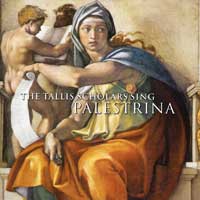 Tallis Scholars : Palestrina: The Tallis Scholars Sing Palestrina : 2 CDs : Peter Philips : Giovanni Palestrina : 204