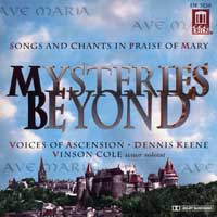 Voices of Ascension : Mysteries Beyond - In Praise of Mary : 1 CD : Dennis Keene :  : 3138