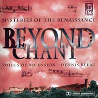 Voices of Ascension : Beyond Chant: Mysteries of the Renaissance : 1 CD : Dennis Keene :  : 3165