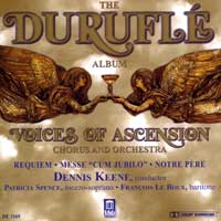 Voices of Ascension : The Durufle Album : 1 CD : Dennis Keene : Maurice Durufle : 3169