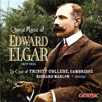 Choir of Trinity College, Cambridge : Choral Music of Edward Elgar : 00  1 CD : Richard Marlow : Edward Elgar : 49262