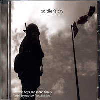 Amabile Boys and Mens Choirs : Soldier's Cry : 1 CD