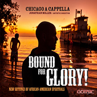 Chicago A Cappella : Bound For Glory : 1 CD : 49282