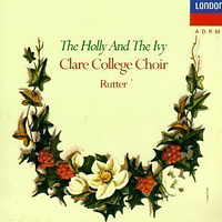 Choir of Clare College : Holly & The Ivy : 1 CD :  : 028942550025 : DCA425500.2
