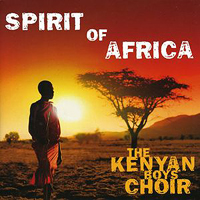 Kenyan Boys Choir : Spirit of Africa : 1 CD : 602527072593 : UNUK2707259.2