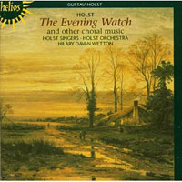 Holst Singers : The Evening Watch : 1 CD : Stephen Layton : Gustav Holst : 034571151700 : CDH 55170