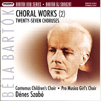 Cantemus Children's Choir : Bartok Choral Works : SATB : SACD : Bela Bartok : 32523