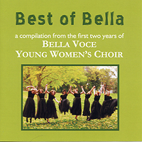 Bella Voce Young Women's Choir : Best of Bella : 1 CD : Shelly Winemiller