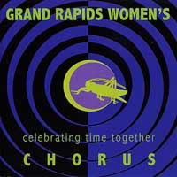 Grand Rapids Women's Chorus : Celebrating Time Together : 1 CD : Lori Tennenhouse : 