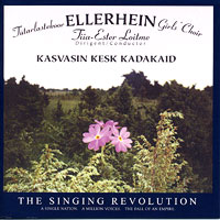 Ellerhein Girl's Choir : Kasvasin Kesk Kadakaid  : 1 CD : Tiia Este-Loitme : Veljo Tormis