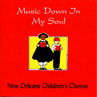 New Orleans Children's Chorus : Music Down In My Soul : 2 CDs
