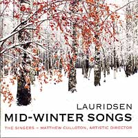 Minnesota Choral Artists : Mid-Winter Songs - Lauridsen : 1 CD : Matthew Culloton