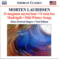 Elora Festival Singers : Morton Lauridsen: O Magnum Mysterium O Natu Lux : 1 CD : Noel Edison : 8.559304