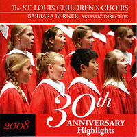 St. Louis Children's Choir : 30th Anniversary : 2 CDs : Barbara Berner : 
