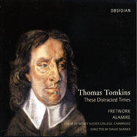 Alamire : These Distracted Times - Thomas Tompkins : 1 CD : David Skinner : Thomas Tompkins : CD702