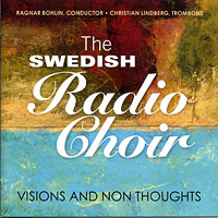 Swedish Radio Choir : Visions and Non Thoughts : 1 CD :  : 21816