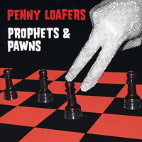 Penny Loafers : Prophets and Pawns : 1 CD : 