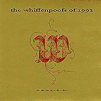 Whiffenpoofs : Whiffs of 1992 : 00  1 CD