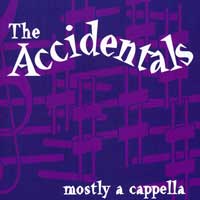 Accidentals : Mostly A Cappella : 1 CD : 