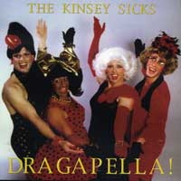 Kinsey Sicks : Dragapella : 1 CD