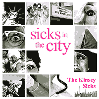 Kinsey Sicks : Sicks In The City : 1 CD : 