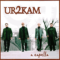 UR2Kam : A Cappella : 1 CD