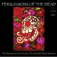 Persuasions : Persuasions of the Dead : 2 CDs : ZMR 201112