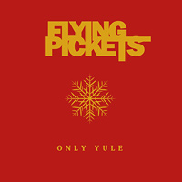 Flying Pickets : Only Yule : 1 CD : 