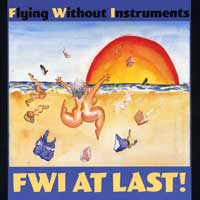 Flying Without Instruments : At Last : 1 CD : 