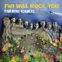 Flying Without Instruments : FWI Will Rock You : 00  1 CD