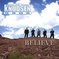 Knudsen Brothers : Believe : 1 CD