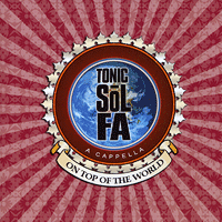 Tonic Sol-fa : On Top of the World : 00  1 CD