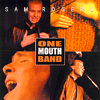 Sam Rogers : One Mouth Band : 1 CD