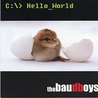 Baudboys : Hello World : 1 CD : 