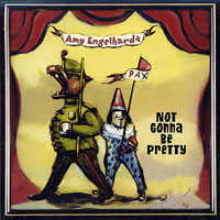 Amy Engelhardt : Not Gonna Be Pretty : 1 CD : 