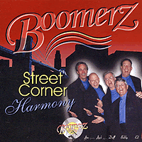 Boomerz : Street Corner Harmony : 1 CD