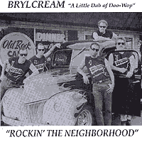 Brylcream : Rockin' The Neighborhood : 1 CD