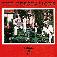 Persuasions : Comin' At Ya : 1 CD : 93