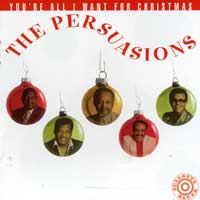 Persuasions : You're All I Want For Christmas : 1 CD : 9594