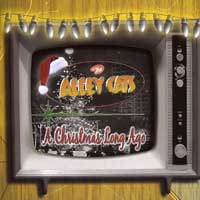 The Alley Cats : A Christmas Long Ago : 1 CD