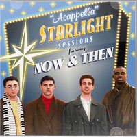 Now & Then : A Cappella Starlight Sessions : 00  1 CD : COL-CD-6900